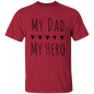 My Dad My Hero Shirt - Dad Shirt, Husband Gift, Father's Day Gift, Gift for him, Gift for Father, Dad Gift, Christmas Gift, Dad, Father, Father-in-Law, Bonus Dad