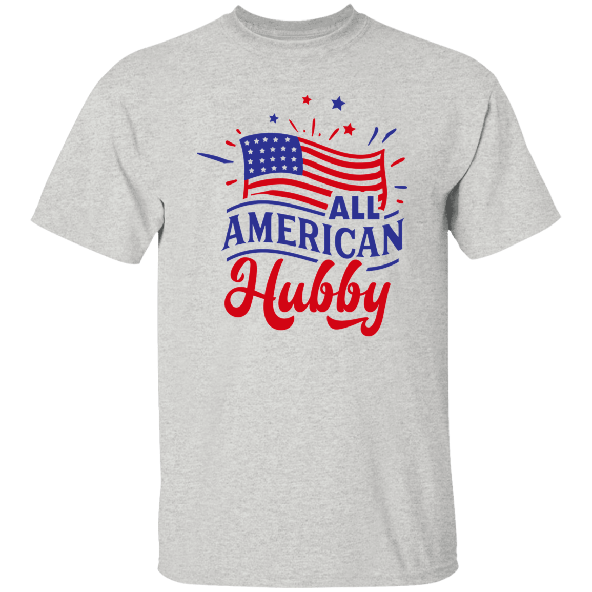 All American Hubby T-Shirt, Patriotic 4th of July Tee Shirt for Independence Day, USA Shirt, Red White and Blue Shirt