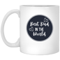 Best Dad in the World Coffee Mug, Funny Dad Coffee Mugs, Funny Dad Gift Idea, Father's Day Gift, Christmas Birthday Dad Gift, Funny Dad Cups, Bonus Dad, Stepfather, Stepdad, Granddad, Grandfather