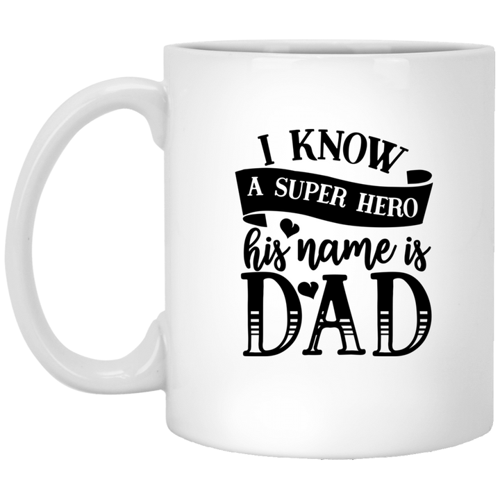 I Know a Super Hero Coffee Mug, Funny Dad Coffee Mugs, Funny Dad Gift Idea, Father's Day Gift, Christmas Birthday Dad Gift, Funny Dad Cups, Bonus Dad, Stepfather, Stepdad, Granddad, Grandfather