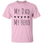 My Dad My Hero Shirt - Dad Shirt, Husband Gift, Father's Day Gift, Gift for him, Gift for Father, Dad Gift, Christmas Gift, Dad, Father, Father-in-Law, Bonus Dad