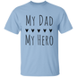 My Dad My Hero Shirt - Dad Shirt, Husband Gift, Father's Day Gift, Gift for him, Gift for Father, Dad Gift, Christmas Gift, Dad, Father, Father-in-Law, Bonus Dad
