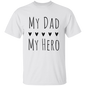 My Dad My Hero Shirt - Dad Shirt, Husband Gift, Father's Day Gift, Gift for him, Gift for Father, Dad Gift, Christmas Gift, Dad, Father, Father-in-Law, Bonus Dad