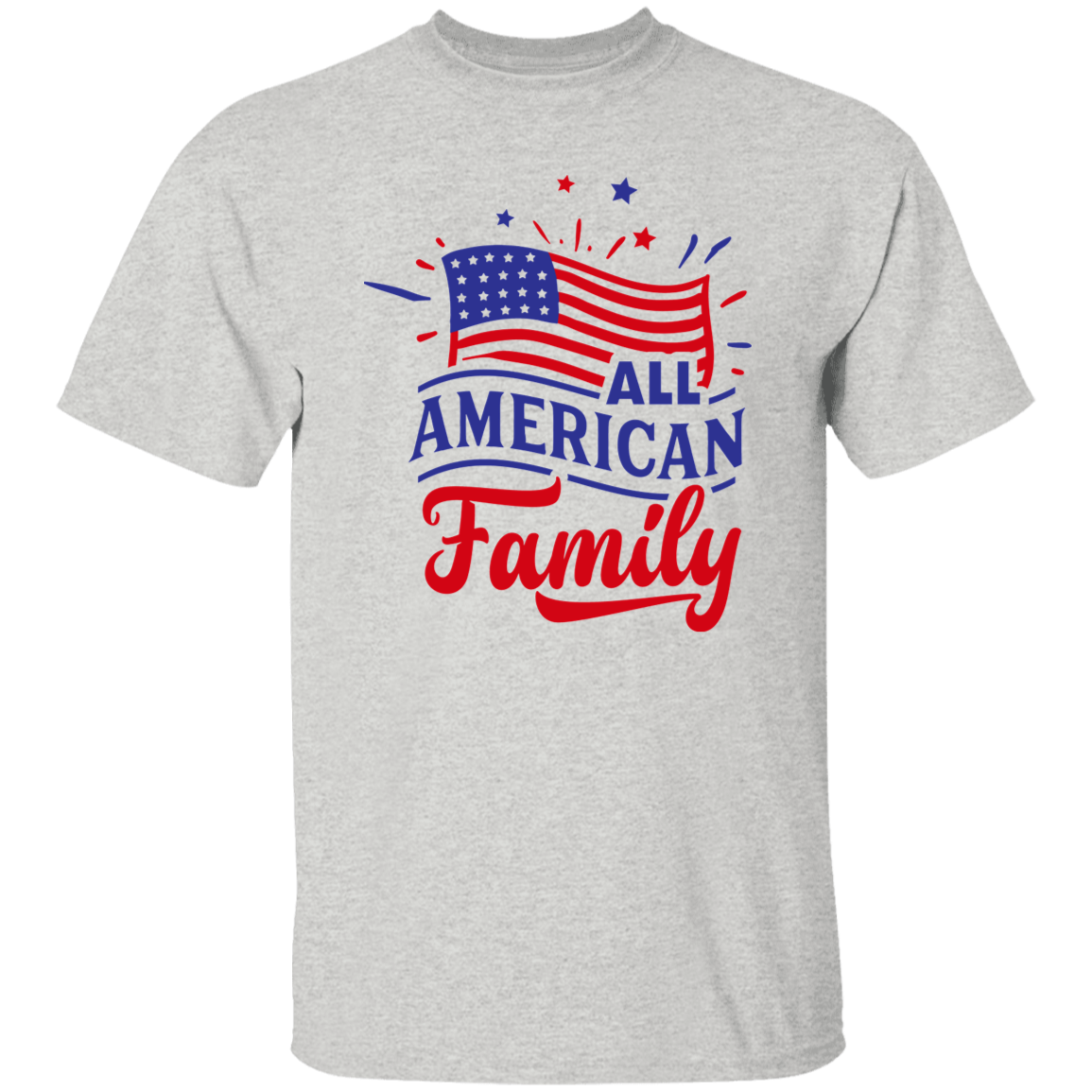 All American Family T-Shirt, Patriotic 4th of July Tee Shirt for Independence Day, USA Shirt, Red White and Blue Shirt