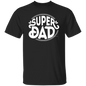 Super Dad Shirt - Dad Shirt, Husband Gift, Father's Day Gift, Gift for him, Gift for Father, Dad Gift, Christmas Gift, Dad, Father, Father-in-Law, Bonus Dad