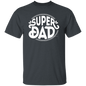 Super Dad Shirt - Dad Shirt, Husband Gift, Father's Day Gift, Gift for him, Gift for Father, Dad Gift, Christmas Gift, Dad, Father, Father-in-Law, Bonus Dad