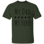 My Dad My Hero Shirt - Dad Shirt, Husband Gift, Father's Day Gift, Gift for him, Gift for Father, Dad Gift, Christmas Gift, Dad, Father, Father-in-Law, Bonus Dad