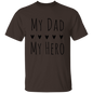 My Dad My Hero Shirt - Dad Shirt, Husband Gift, Father's Day Gift, Gift for him, Gift for Father, Dad Gift, Christmas Gift, Dad, Father, Father-in-Law, Bonus Dad