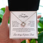 To my Daughter - Love always & forever, Dad - Love Knot Necklace