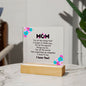 To Mom - I love you - Square Acrylic Plaque