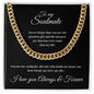 To my Soulmate - I love you always and forever - Cuban Link Chain (Black Message Card)