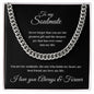 To my Soulmate - I love you always and forever - Cuban Link Chain (Black Message Card)