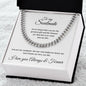 To my Soulmate - I love you always and forever - Cuban Link Chain