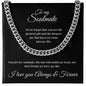 To my Soulmate - I love you always and forever - Cuban Link Chain (Black Message Card)