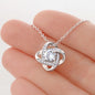 To my Beloved Mom - Love Knot Necklace