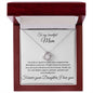 To my Beautiful Mom - Forever your Daughter, I love you - Love Knot Necklace