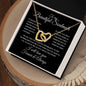 To my Beautiful Soulmate - I love you forever and always - Interlocking Hearts necklace