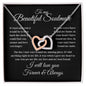 To my Beautiful Soulmate - I love you forever and always - Interlocking Hearts necklace