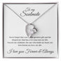 To my Soulmate - I love you forever and always - Forever Love Necklace
