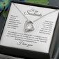 To my Soulmate - I love you - Forever Love Necklace