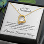 To my Soulmate - I love you forever and always - Forever Love Necklace